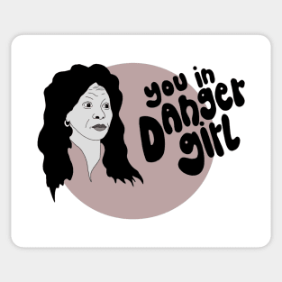 Whoopi you in danger girl Sticker